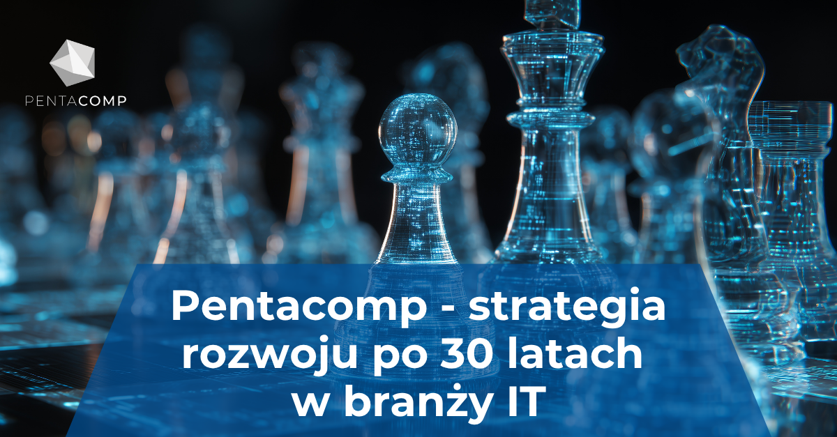 Pentacomp – development strategy after 30 years in the IT industry